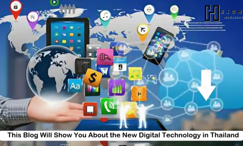 This Blog Will Show You About the New Digital Technology in Thailand